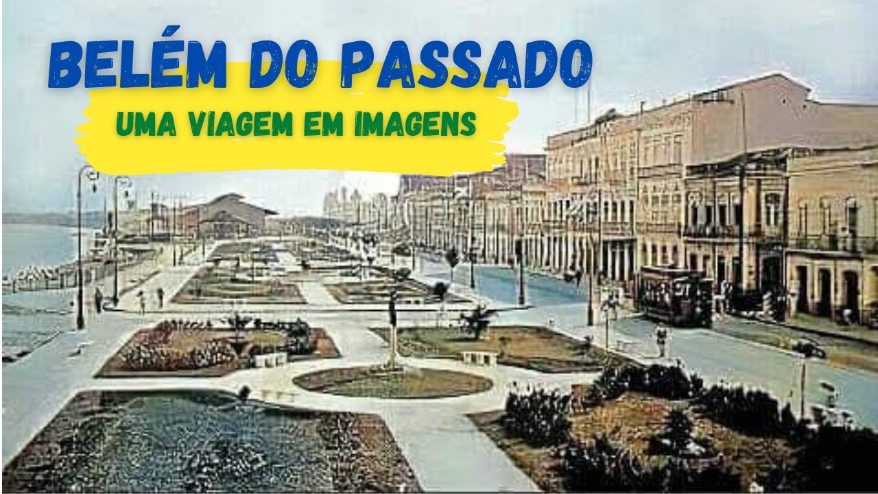 Belém do Passado 📸 Uma Viagem em Imagens