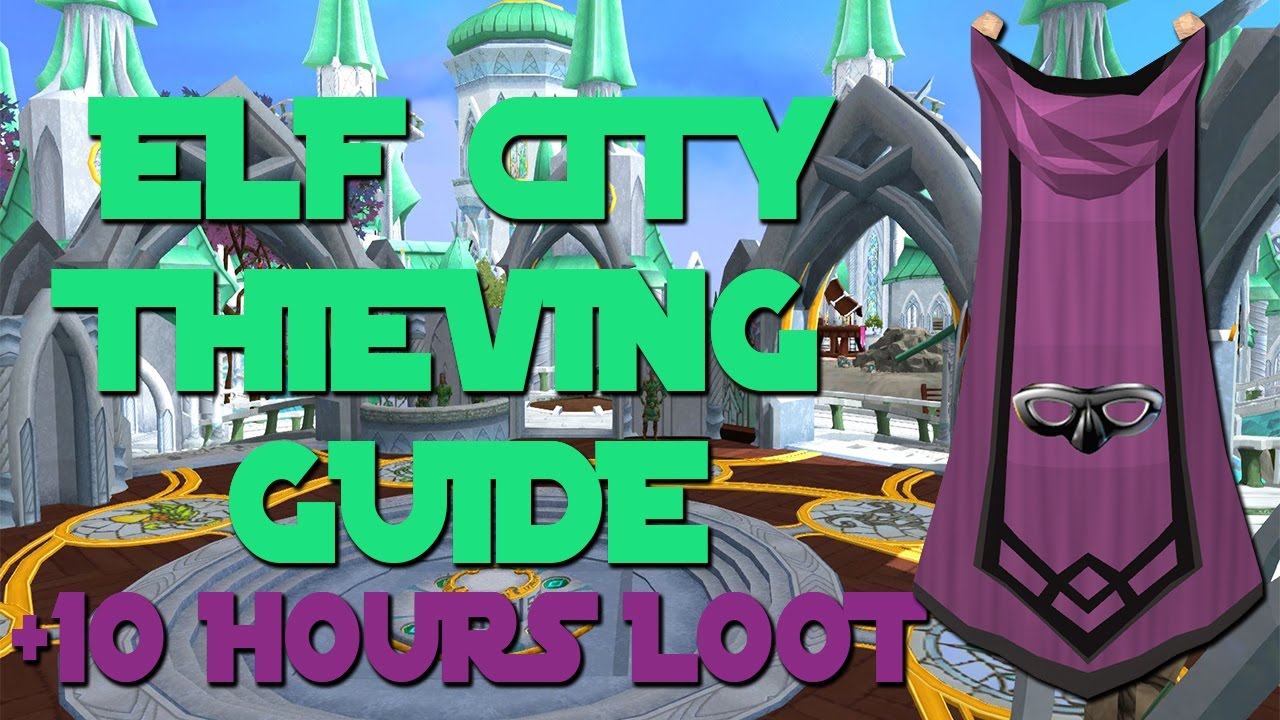 Elf City Thieving Guide | Loot from 10 Hours Elf City Thieving [Runescape 2017] Money making guide