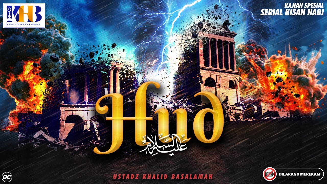 Kisah Nabi-Nabi #5: Nabi Hud  عَلَیهِ‌ السَّلام  - Khalid Basalamah