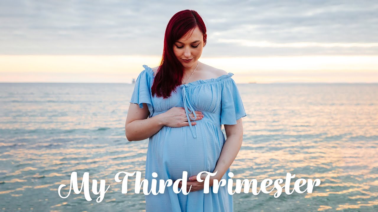 My Third Trimester | Symptoms & Recap