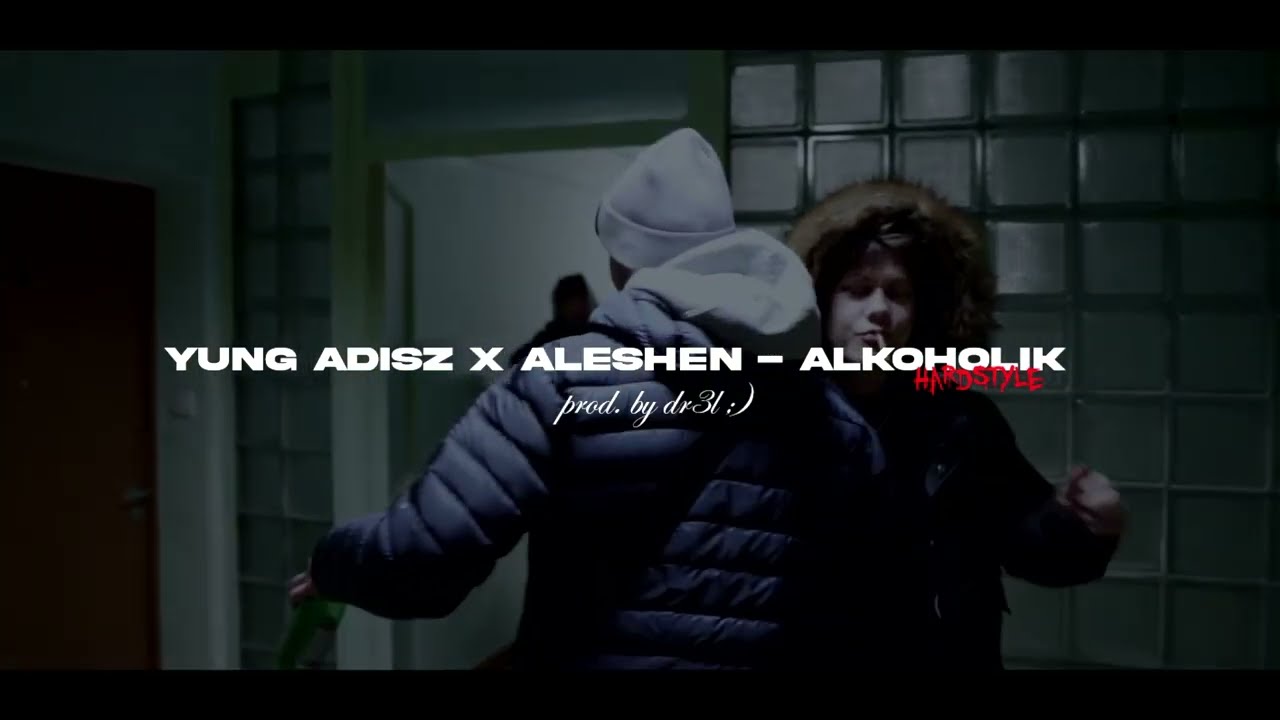 YUNG ADISZ X ALESHEN - ALKOHOLIK HARDSTYLE
