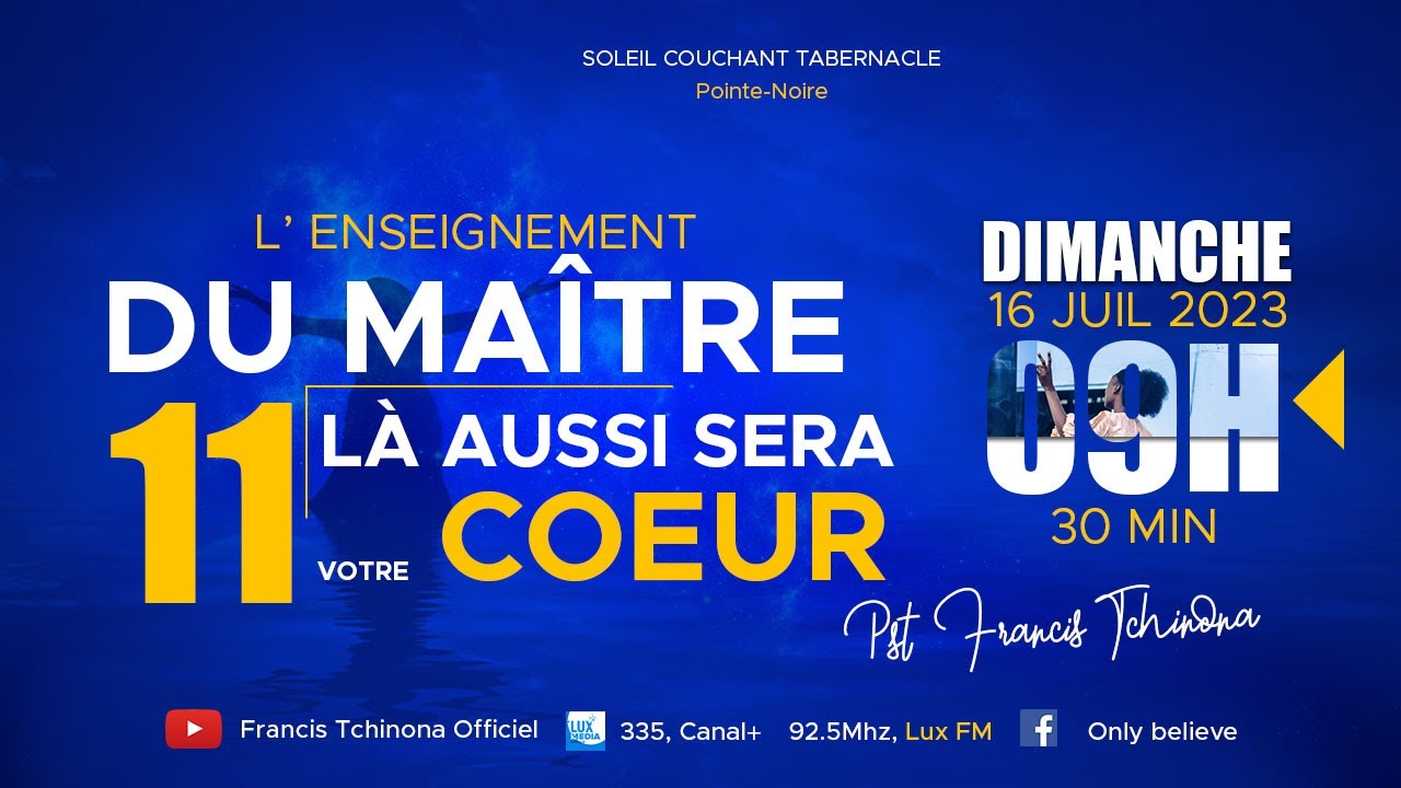 LA AUSSI SERA VOTRE COEUR | L' ENSEIGNEMENT DU MAITRE | Pst FRANCIS TCHINONA | SOLEIL COUCHANT T.