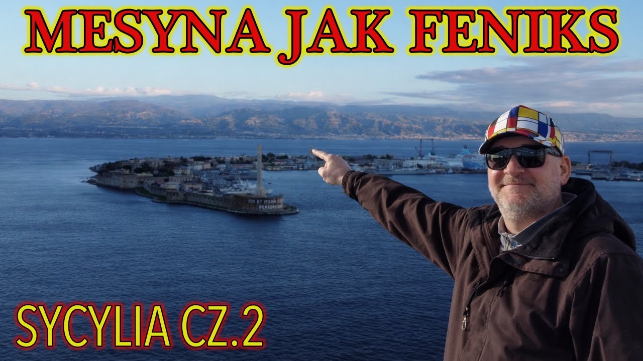 Sycylia cz.2. Miasto jak Feniks - Mesyna. Jak miasto odradzało się po tragicznym trzęsieniu ziemi