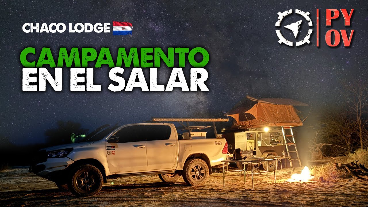 Campamento en el Salar 🇵🇾 | PYOV Cap. 142