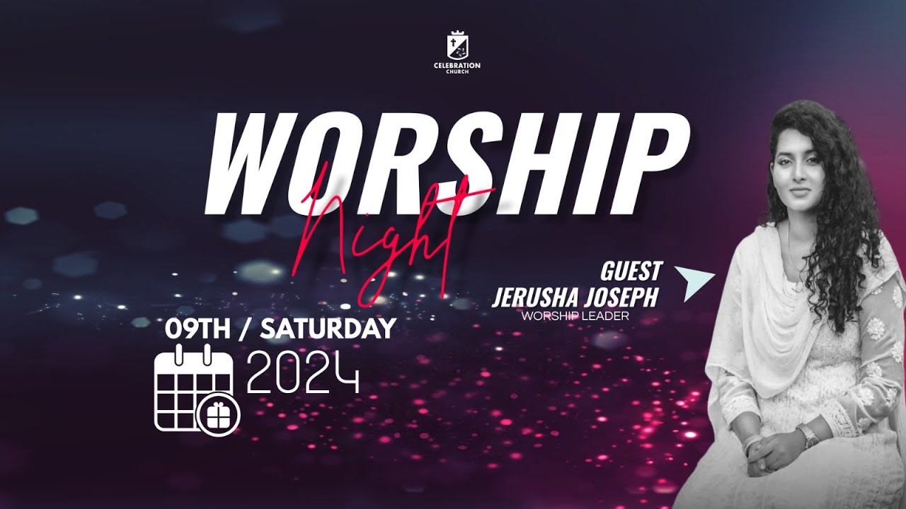 WORSHIP NIGHT  || 9TH  NOV'24 || Ps. Ashirwad Kumar || Spl Guest: JERUSHA JOSEPH