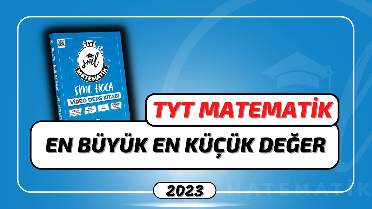 TYT Matematik 2023 | En Büyük - En Küçük Problemleri | 1. Hafta | #smlhoca #matematik