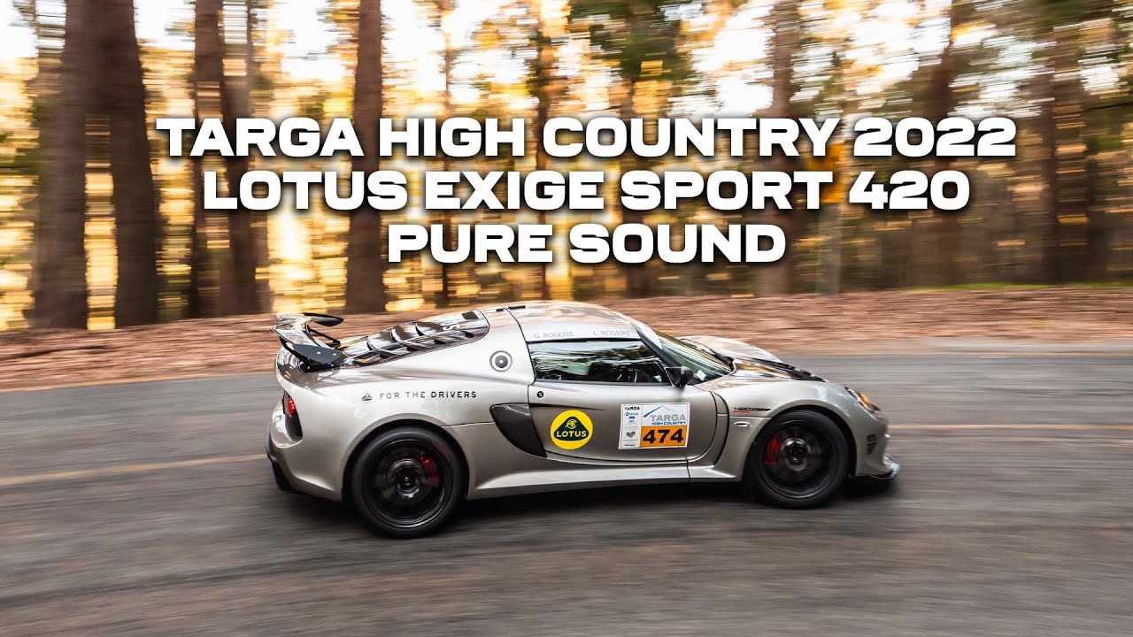 TARGA High Country 2022 - Lotus Exige Sport 420, Pure Sound