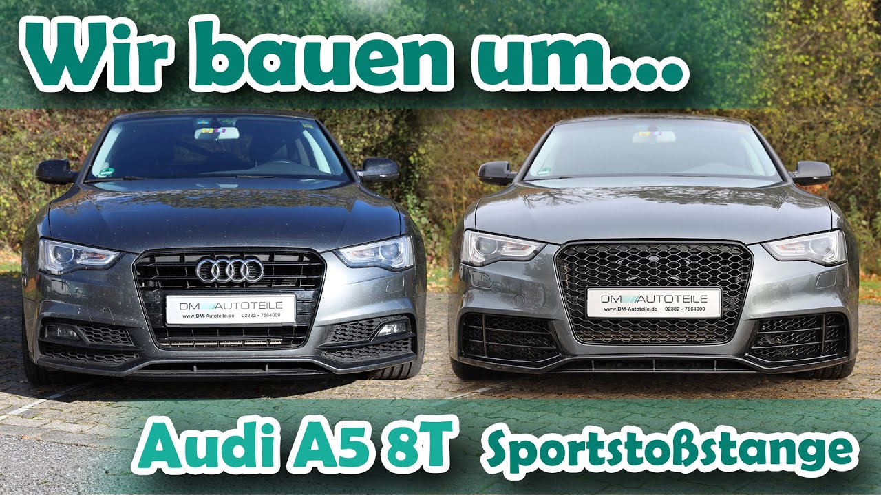 Montageanleitung: Frontumbau Sportstoßstange Audi A5 8T Facelift Wabenoptik nicht RS (DM-Autoteile)