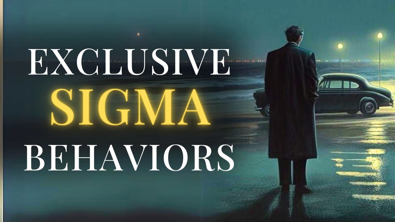 Unique Behaviors Exclusive to Sigma Males