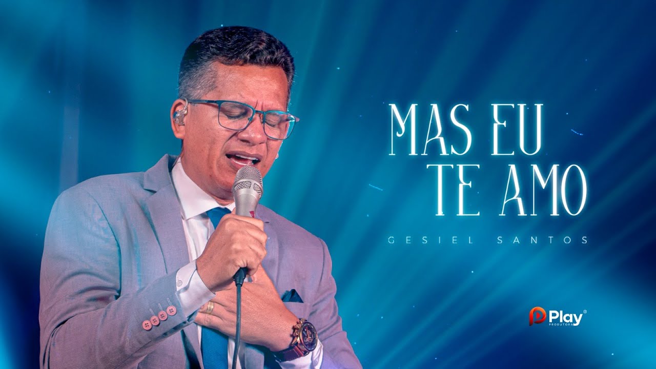 Gesiel Santos | Mas eu te Amo