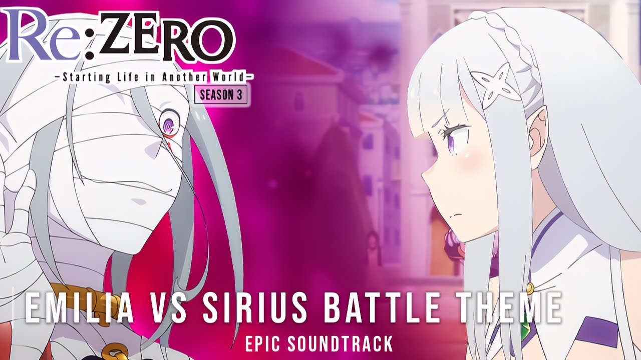 Re:Zero Season 3 OST | Emilia VS Sirius (Epic Version)