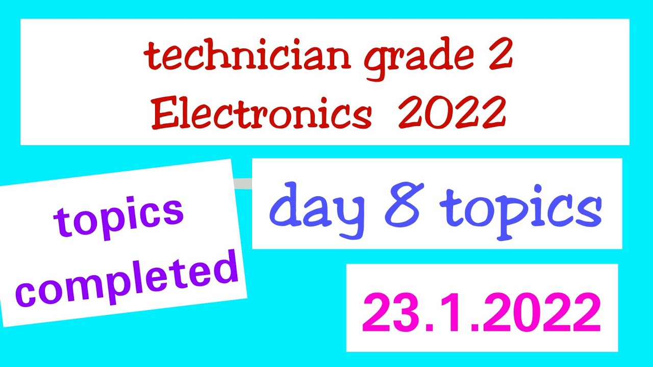 technician grade 2 electronics day 8 topics