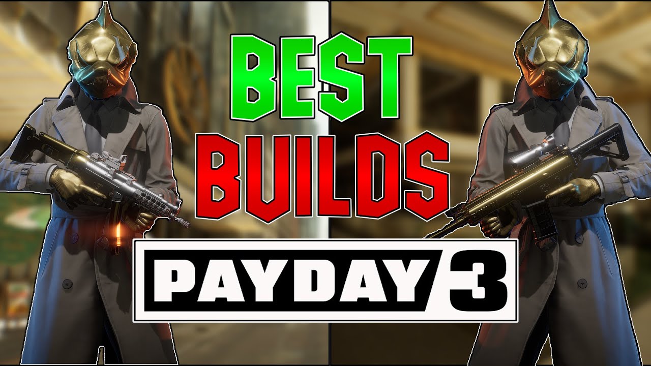 ЛУЧШИЕ СБОРКИ ДЛЯ PAYDAY 3 Loud OVERKILL! (1 бесплатная, 1 сборка DLC!)