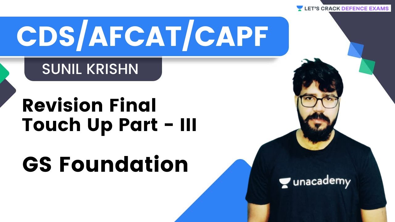 Revision Final Touch Up Part - III GS Foundation | AFCAT /CDS/CAPF ​2022 | Sunil Krishn
