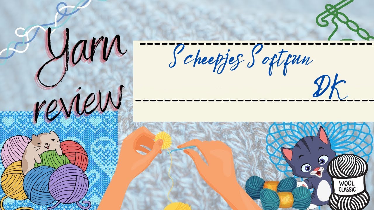Yarn review - Scheepjes Softfun DK