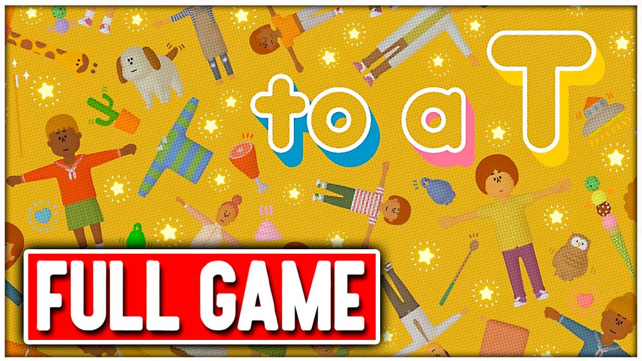 TO A T Gameplay Walkthrough FULL GAME - No Commentary