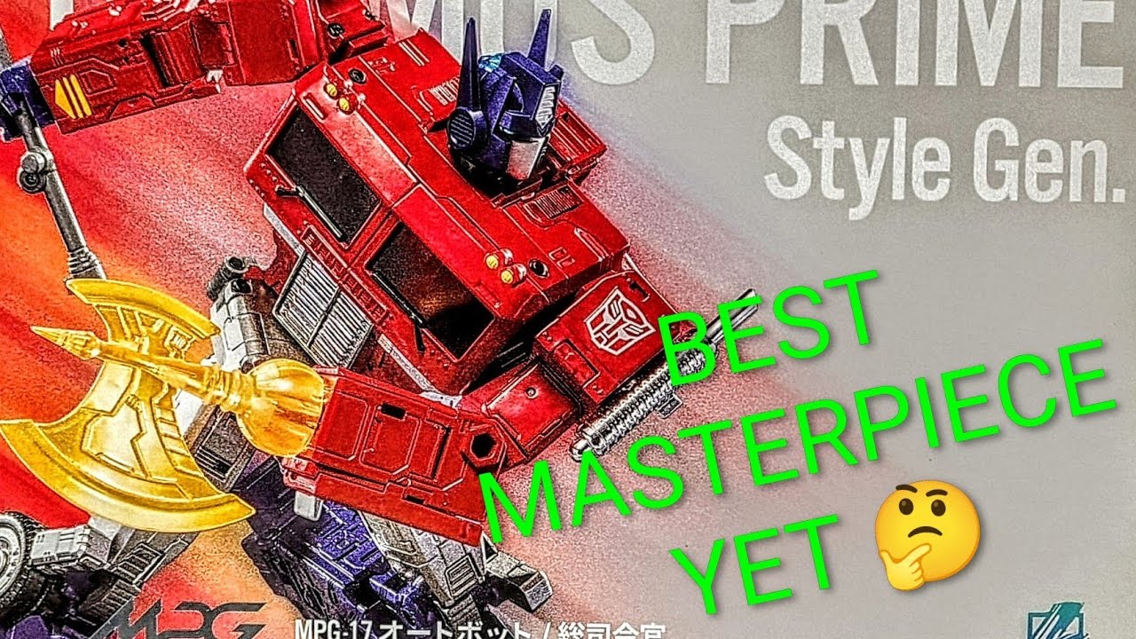 MPG-17 TAKARA TOMY OPTIMUS PRIME UNBOXING & REVIEW VS 10  OTHER MASTERPIECE PRIMES!!