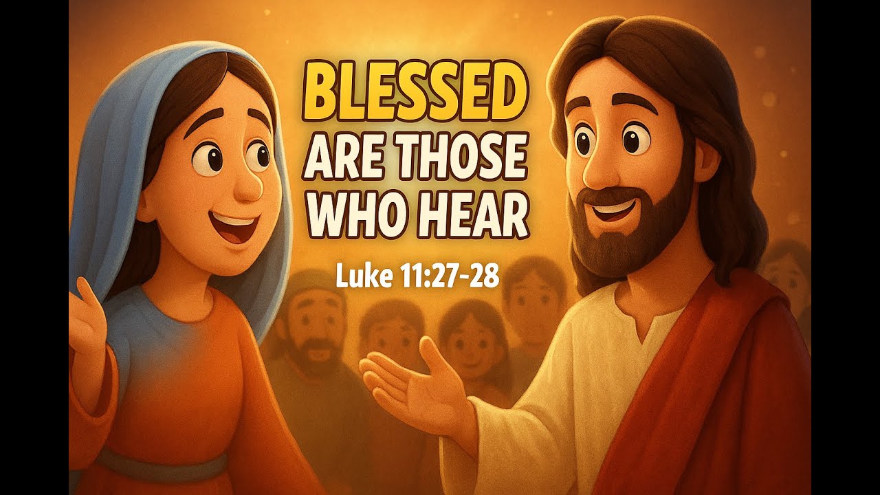 Blessed are those who Hear - Gospel + Kids Song (Luke 11:27-28) | Catholic Kids