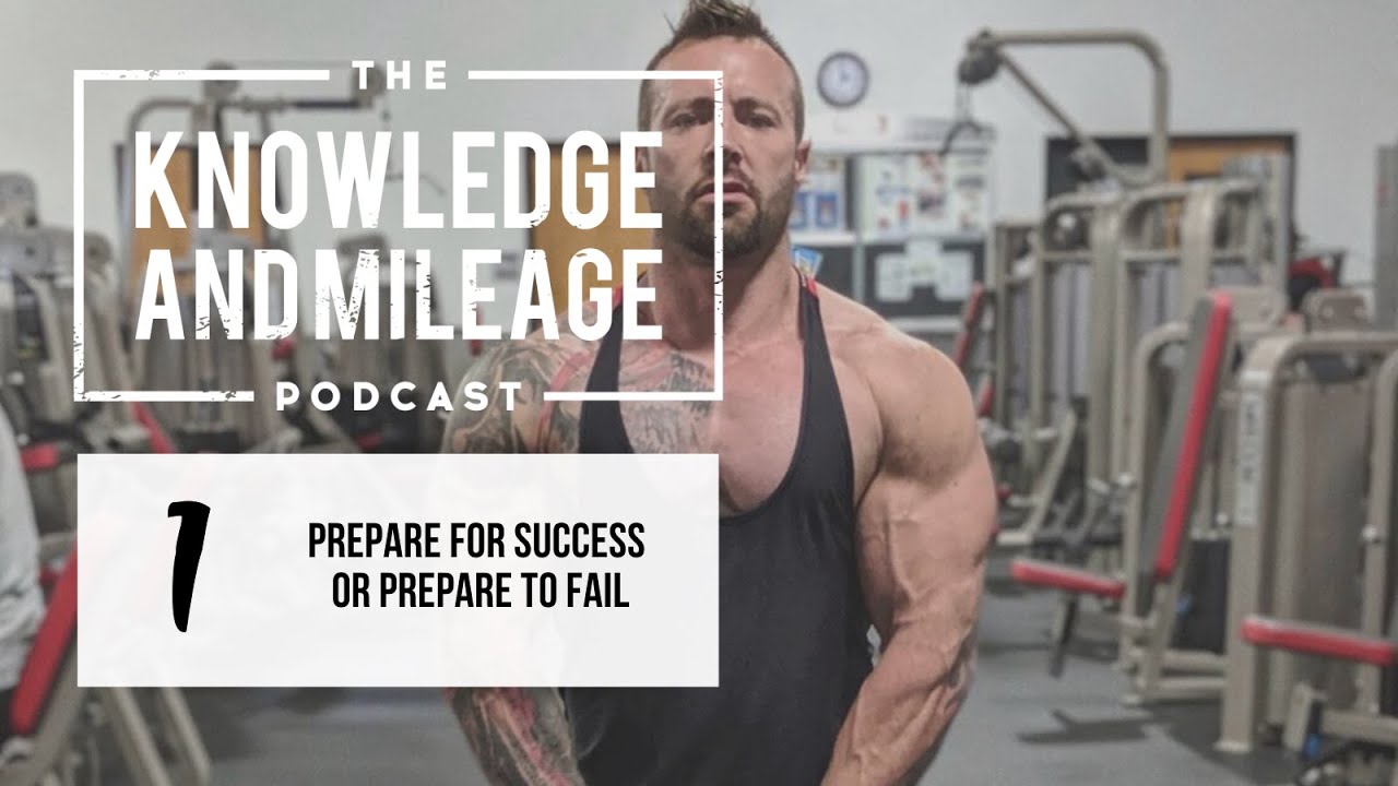 EP 1: Prepare For Success or Prepare to Fail