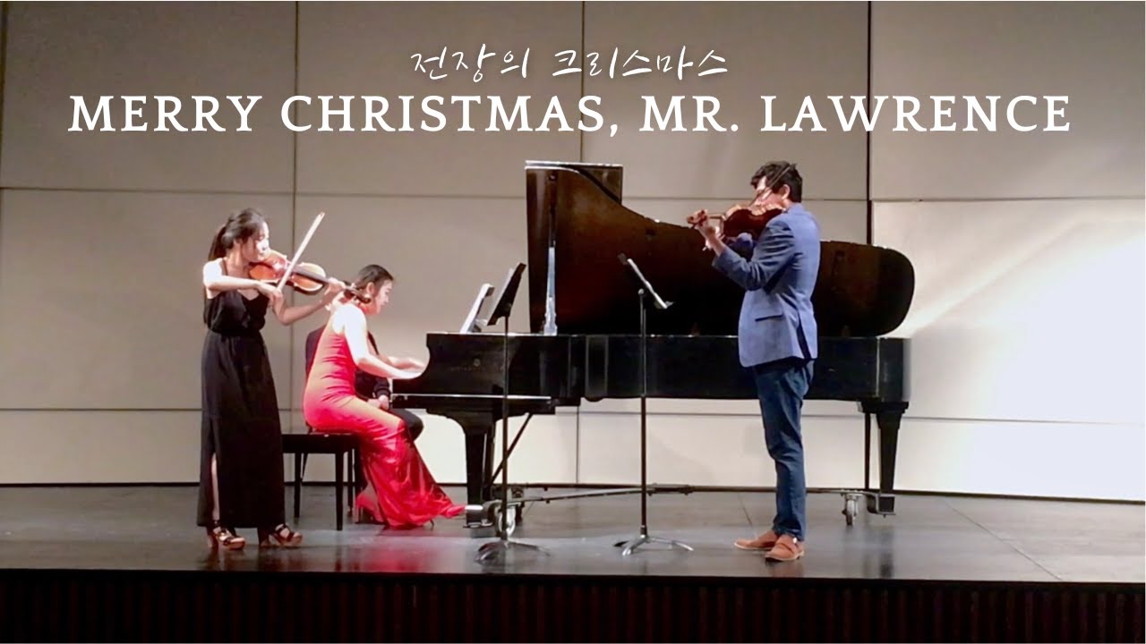 Merry Christmas, Mr. Lawrence (전장의 크리스마스) with Ellie Jung and Alejandro Garcia 🎹🎻🎶