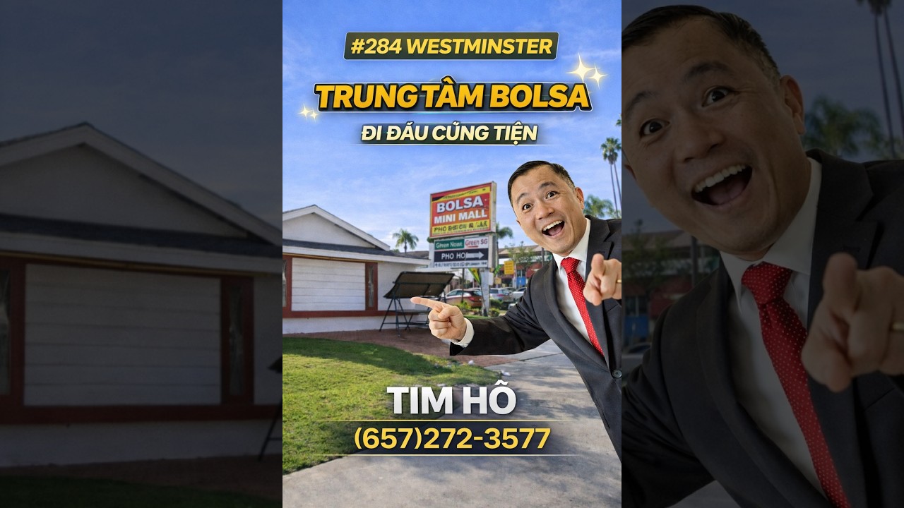 15S. WESTMINSTER, TRUNG TÂM BOLSA, ĐI ĐÂU CŨNG TIỆN. ĐẤT 6,000 SQFT, ADU/JADU. GIÁ $1,149,000.