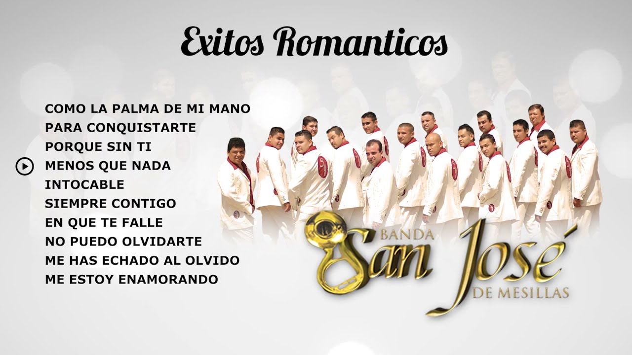 Banda San Jose De Mesillas - Exitos Romanticos