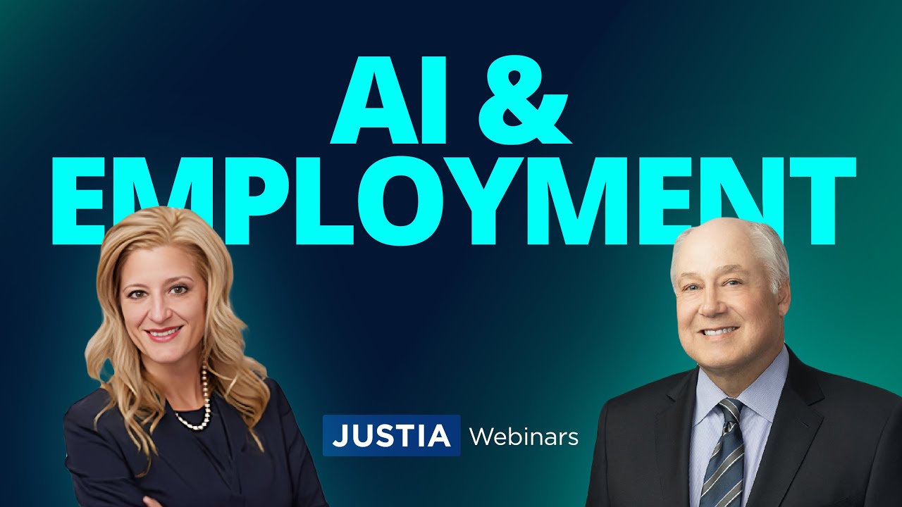 AI in the Workplace: New Frontiers in Employment Litigation | Justia Webinars