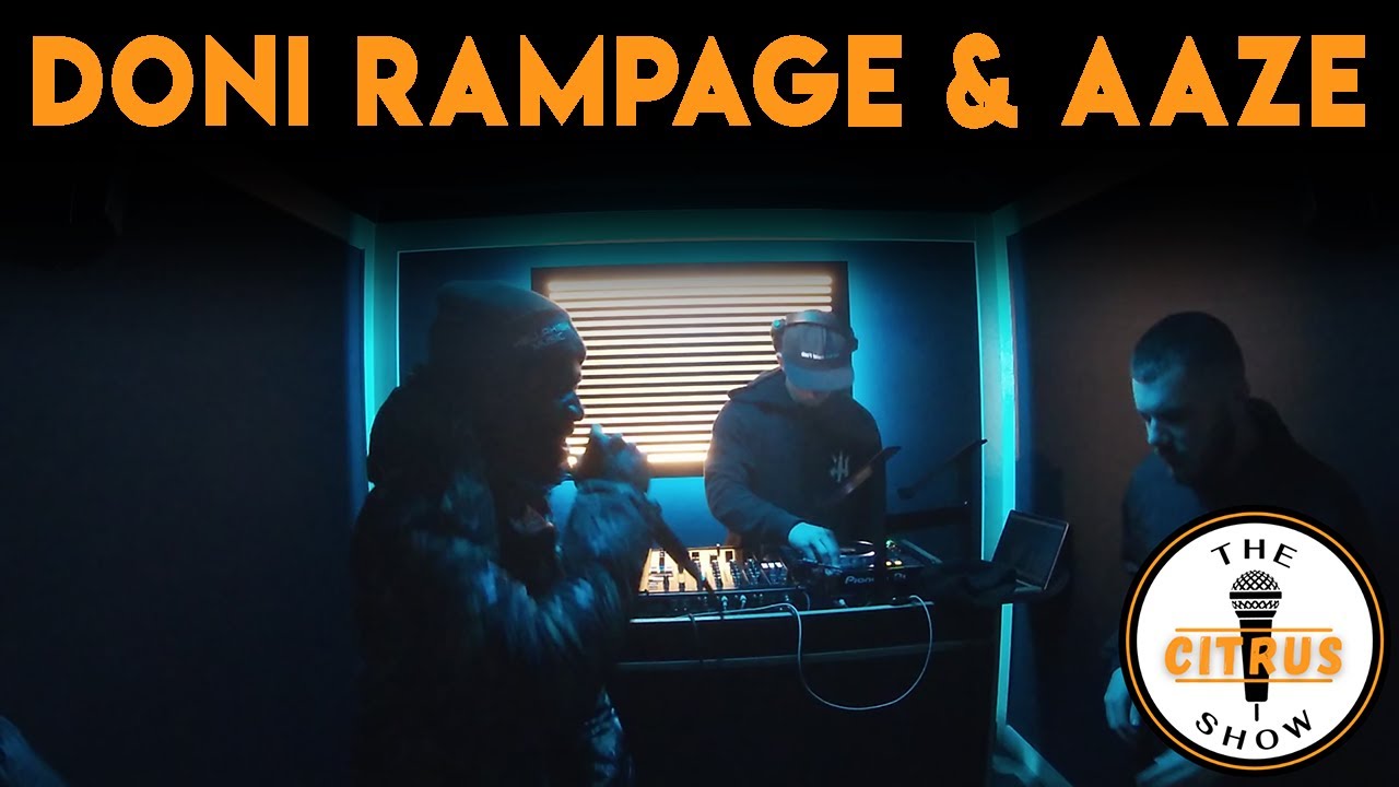 Doni Rampage & Aaze - The Citrus Show (EPISODE 1)