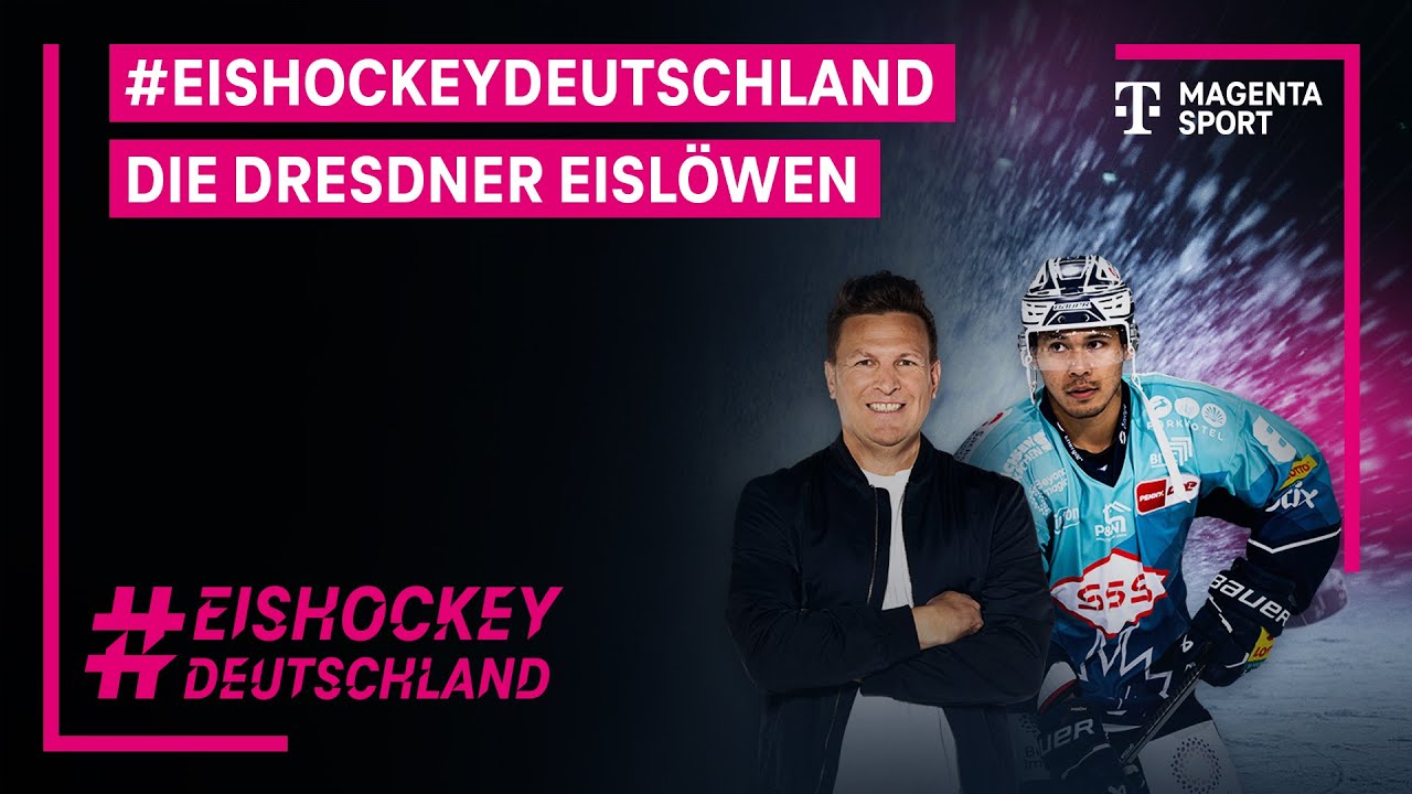 #EishockeyDeutschland - Die Dresdner Eislöwen | MAGENTA SPORT