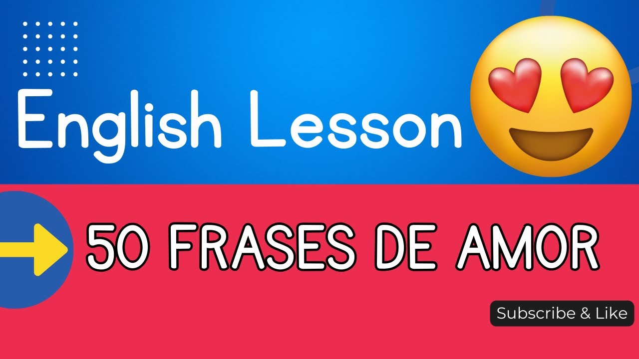 Aprende ingles | Mejores 50 frases romanticas en ingles