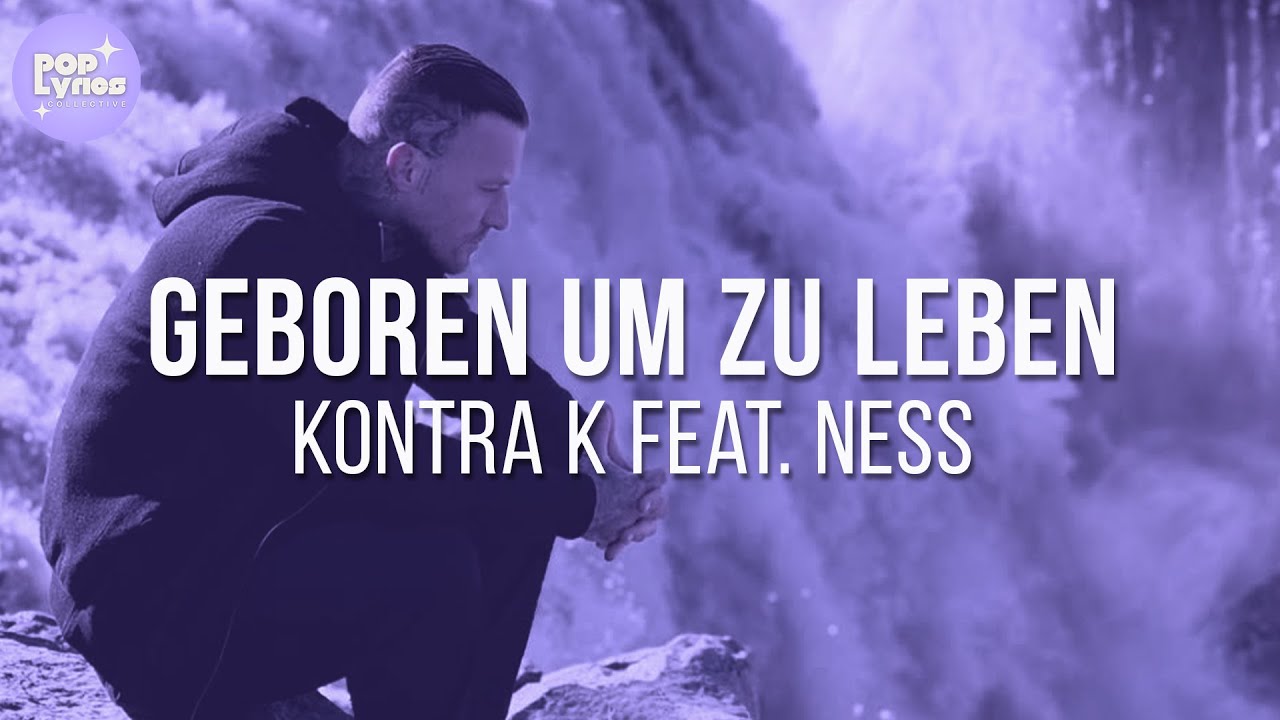 Kontra K, NESS - Geboren um zu leben (Lyric Video)