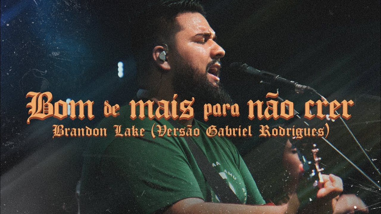 BOM DEMAIS PARA NÃO CRER (AO VIVO) | Brandon Lake | Versão Gabriel e Thais Rodrigues