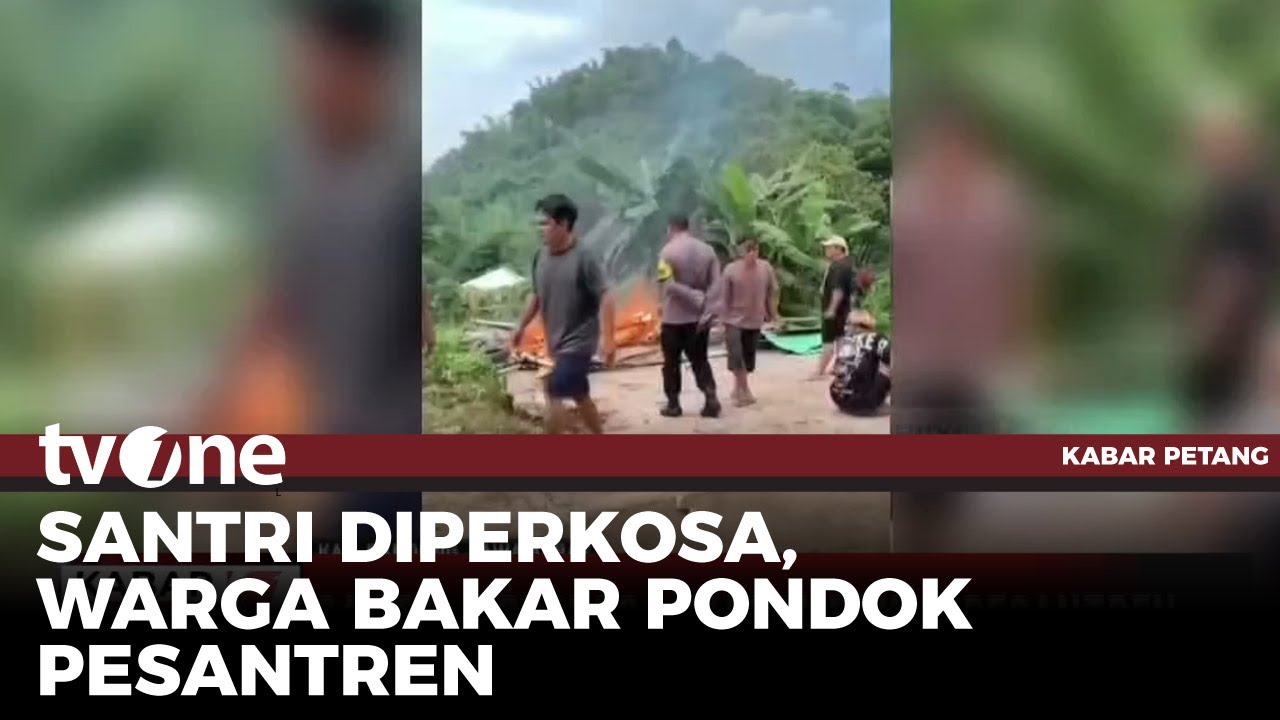 Buntut Kasus Pencabulan Santriwati, Massa Bakar Pesantren di Kab. Bandung | Kabar Petang tvOne