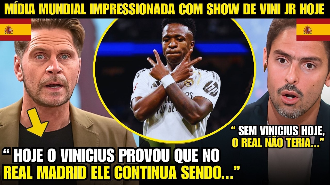 🚨NOSSA! OLHA A REAÇÃO DA MÍDIA MUNDIAL AO SHOW DE VINICIUS JR HOJE NO REAL!