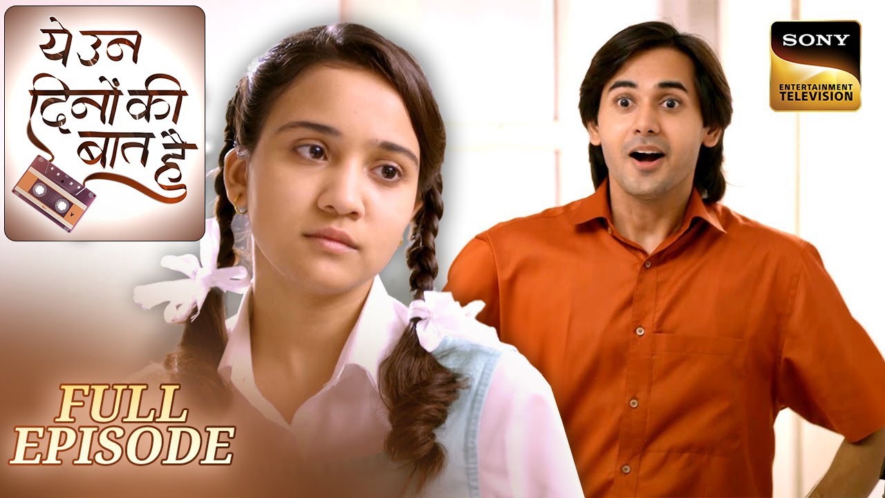 Ye Un Dino Ki Baat Hai | Episode 5 | क्या Sameer ने दिया Naina को Love Letter? | Full Episode