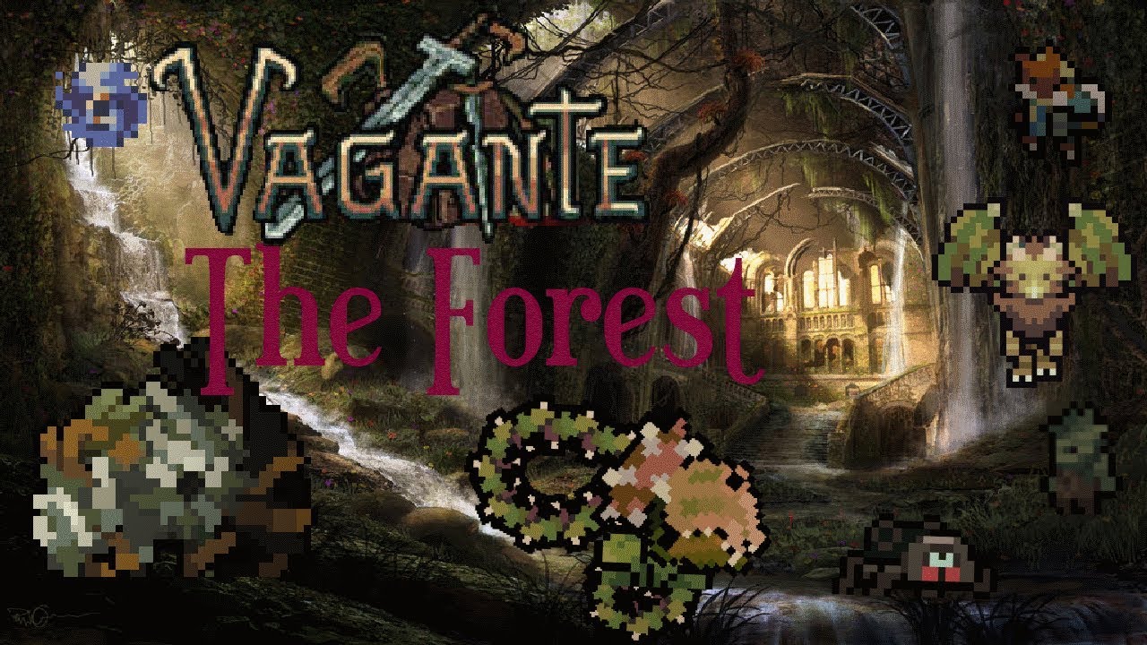 Vagante how to: The Forest