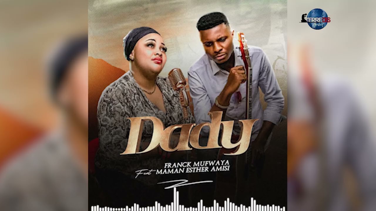 DADY_by_franck_mufwaya_ft_maman_esther_amisi_cover_professionnel_ishakis_studio_Goma, mp3