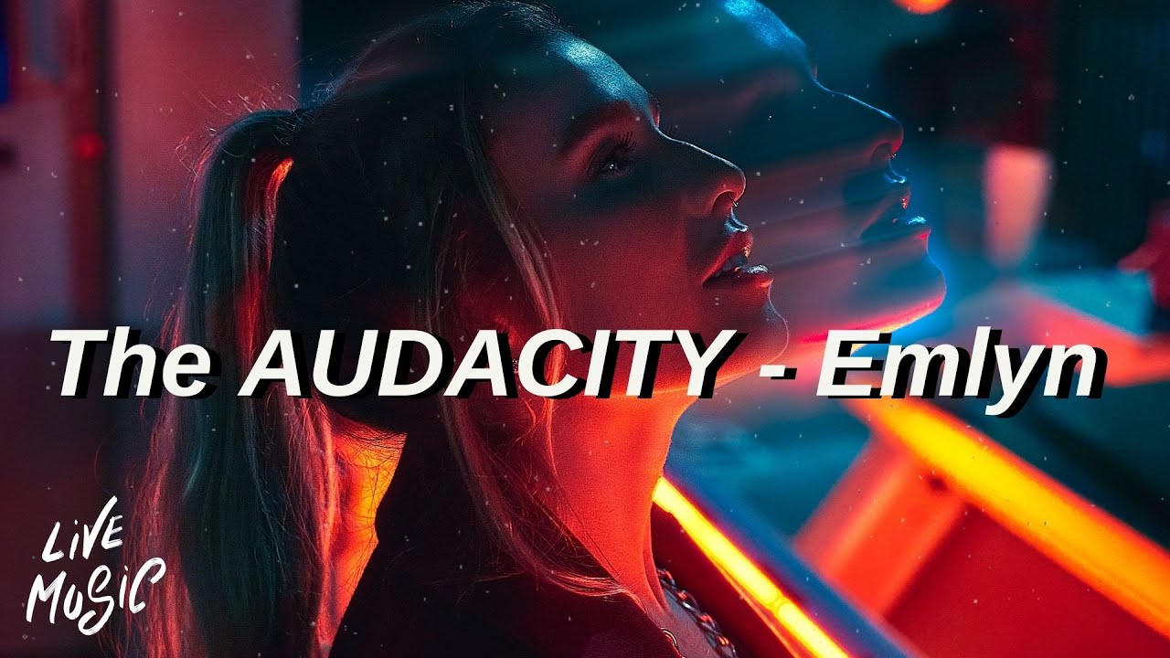 The AUDACITY - Emlyn (Lyrics)