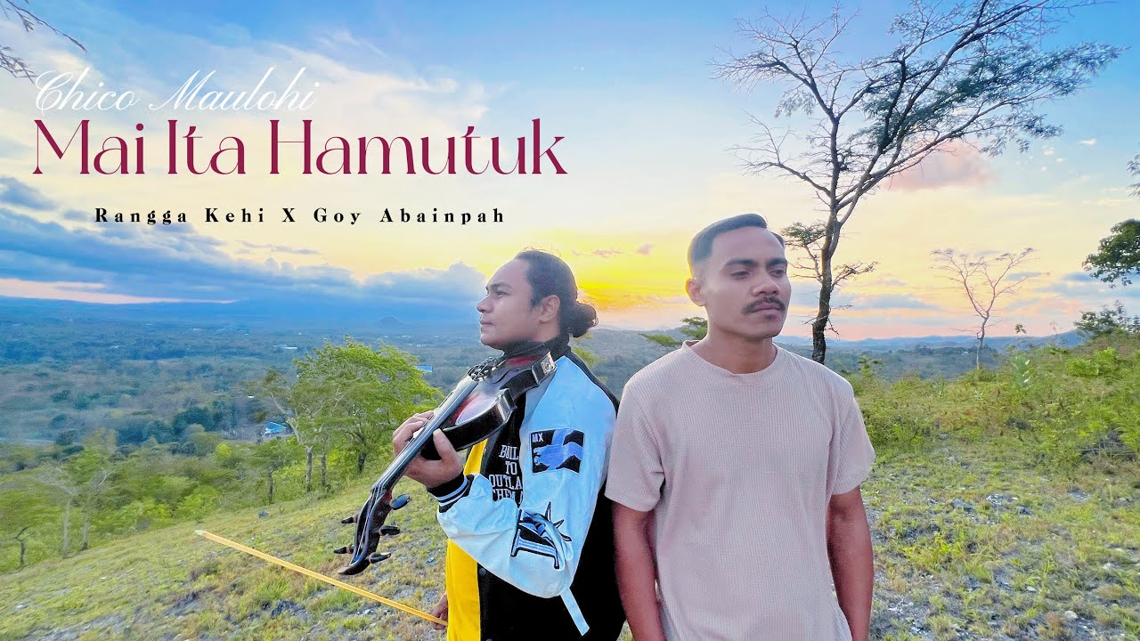 MAI ITA HAMUTUK | COV. RANGGA KEHI ~GOY ABAINPAH 