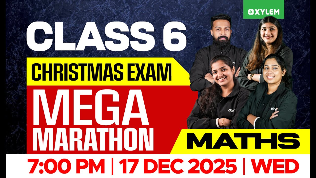 Class 6 Maths Christmas Exam 2025 | Mega Marathon | Xylem Class 6