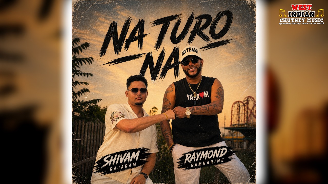 Raymond Ramnarine X Shivam Rajaram - Na Turo Na [Official Music Video] (2027 Chutney Soca)