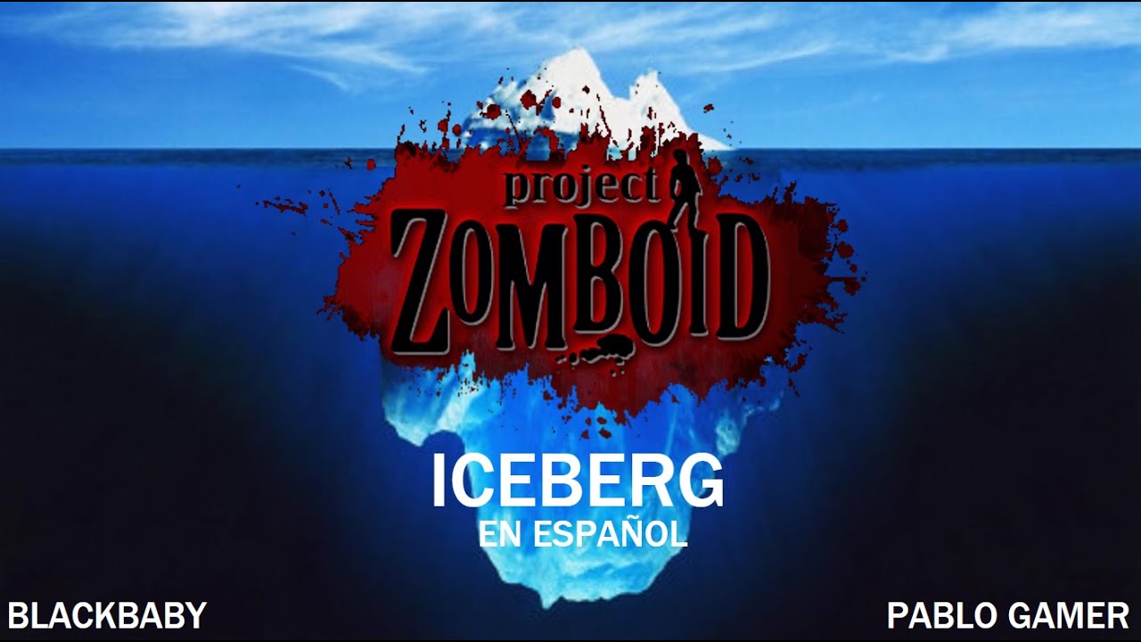 ICEBERG PROJECT ZOMBOID (BLACKBABY) - PABLO GAMER