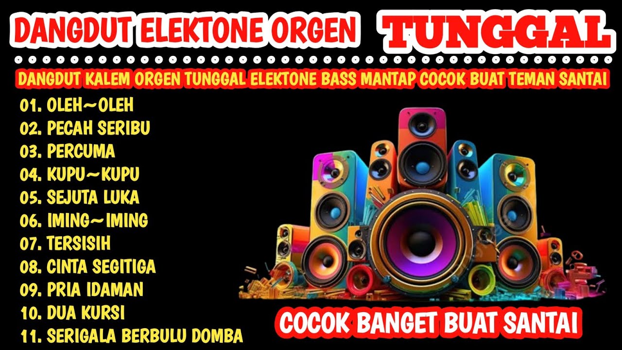 DANGDUT ELEKTONE ORGEN TUNGGAL KALEM ENAK DAN SANTAI