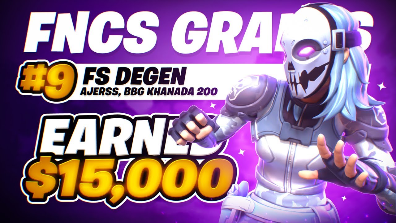 9th Place in FNCS Grand Finals ($15,000) 💰 | FS Degen