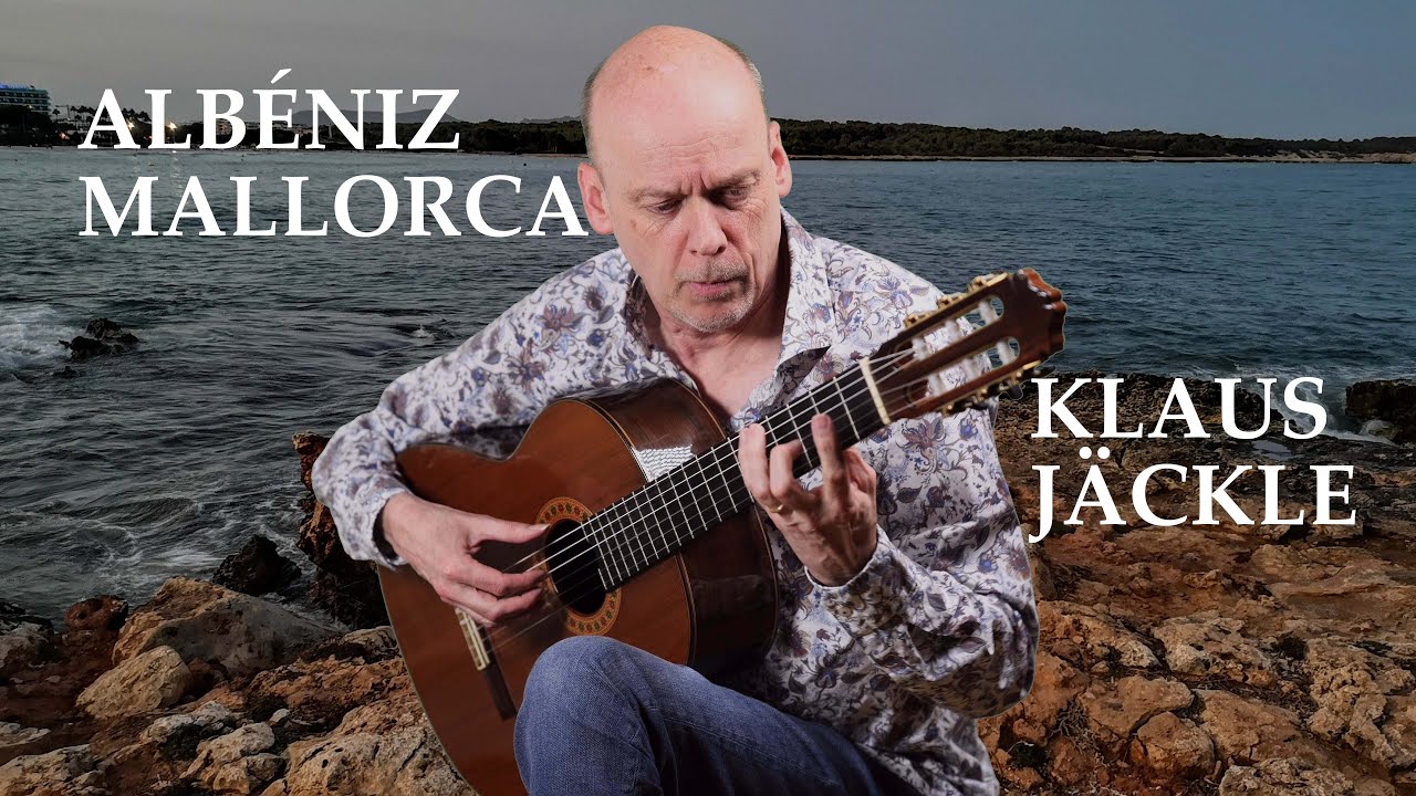 Isaac Albéniz: Mallorca, op. 202 - Klaus Jäckle, guitar