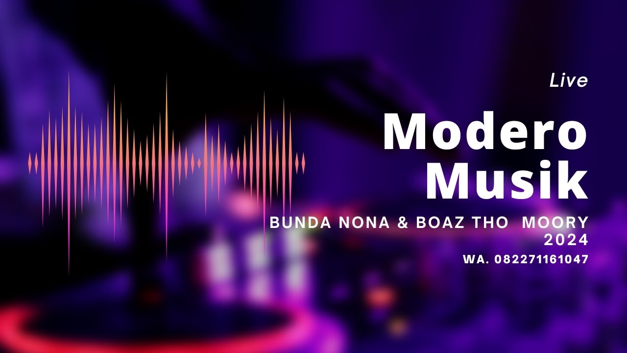 Live Modero Musik 2024 || Bunda Nona & Boaz Tho Morry