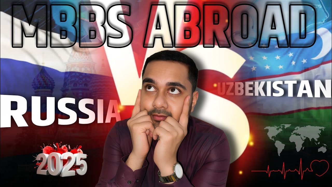 MBBS in Russia vs Uzbekistan 2025 🇷🇺🇺🇿 | Fees, MCI Approval, Student Life Comparison!