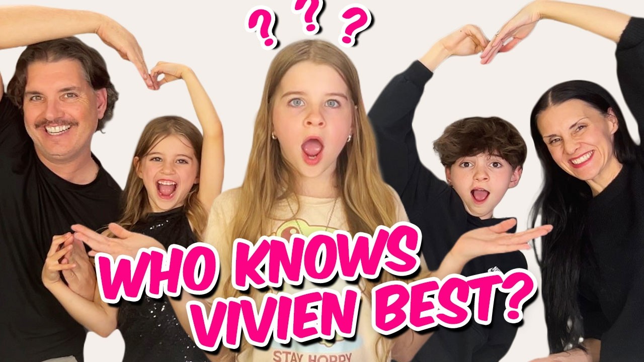 Who Knows Me Better??? (Vivien!!)