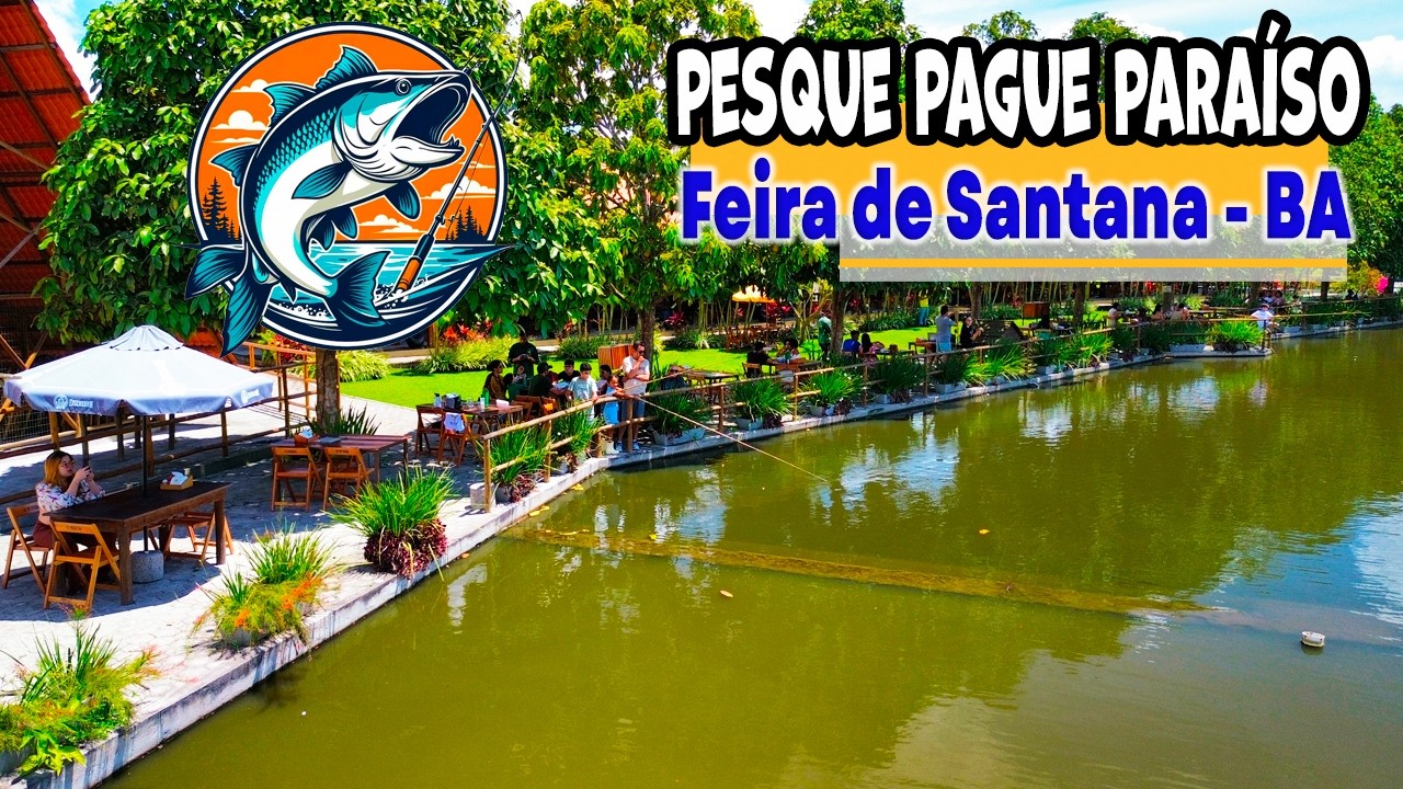 Pesque Pague Para&iacute;so &Eacute; REALMENTE O MELHOR Lazer em Feira de Santana?