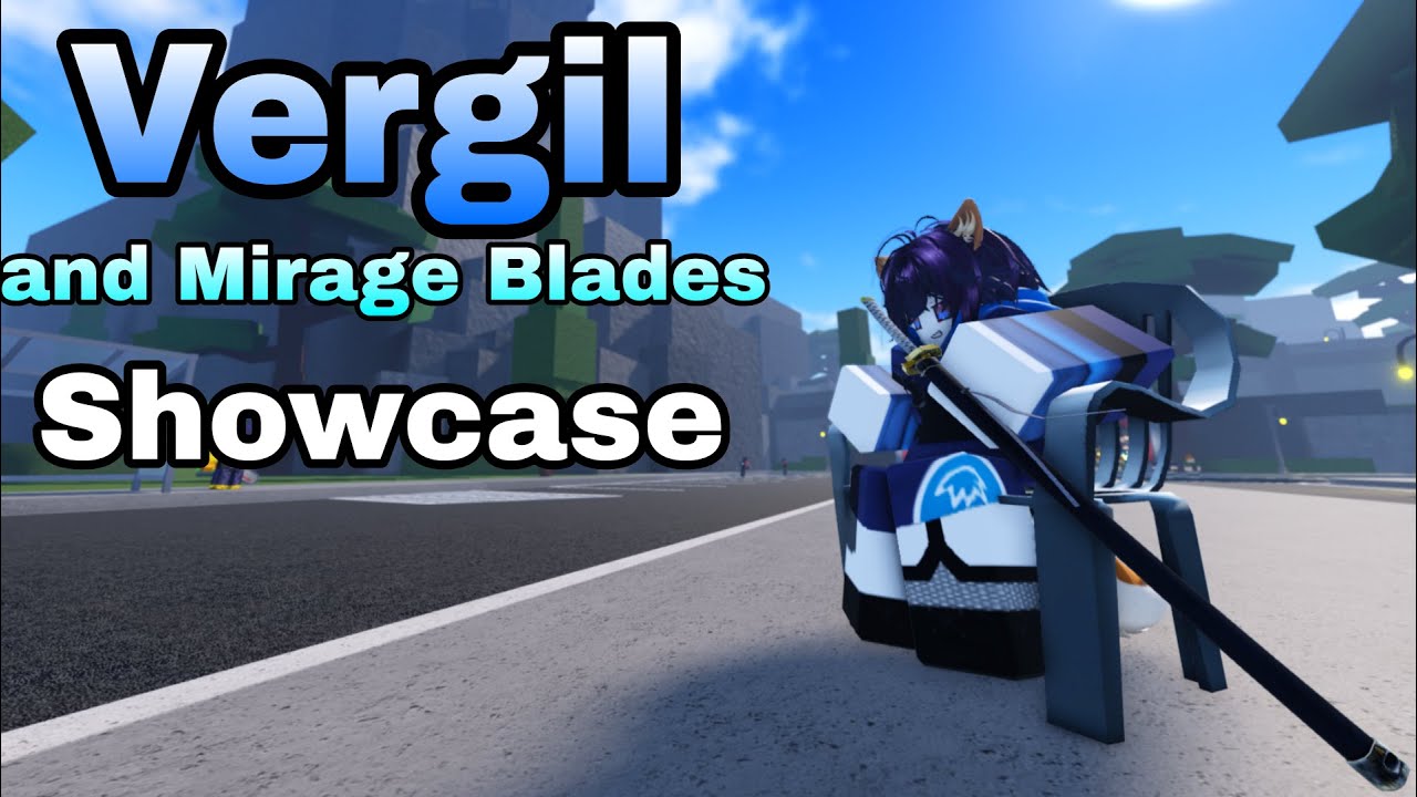[AUT] Vergil and Mirage Blades Showcase